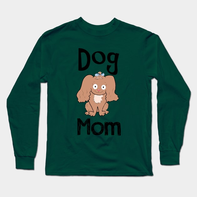 Dog Mom Long Sleeve T-Shirt by DitzyDonutsDesigns